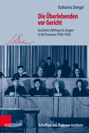 Stengel, Katharina. Die Überlebenden vor Gericht - Auschwitz-Häftlinge als Zeugen in NS-Prozessen (1950-1976). Vandenhoeck + Ruprecht, 2023.
