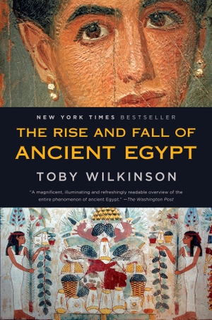 Wilkinson, Toby. The Rise and Fall of Ancient Egypt. Random House Children's Books, 2013.