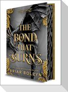 The Bond That Burns (Deluxe Limited Edition)