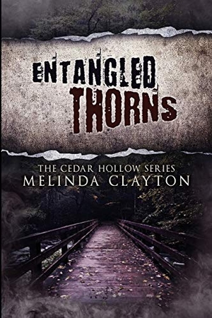 Clayton, Melinda. Entangled Thorns. Thomas-Jacob Publishing, LLC, 2013.