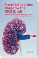 Essential Revision Notes for FRCS (Urol) - Book 2