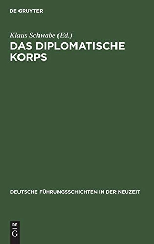 Schwabe, Klaus (Hrsg.). Das diplomatische Korps - 1871¿1945. De Gruyter Oldenbourg, 1996.