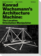 Konrad Wachsmann's Architecture Machine