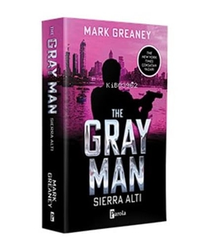 Greaney, Mark. The Gray Man - Sierra Alti. Parola Yayinlari, 2024.
