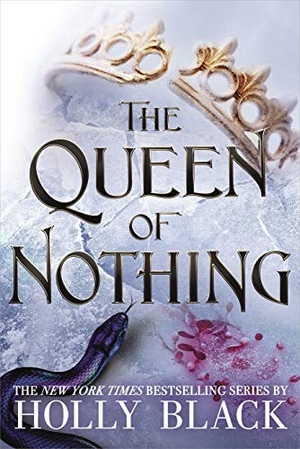 Black, Holly. The Queen of Nothing (A Novel of Elfhame) - Where TikTok's Faerie Obsession Began. Hot Key Books, 2019.