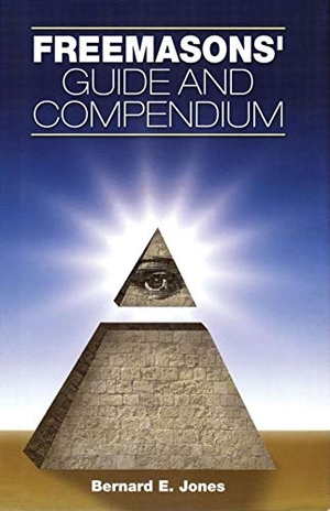 Jones, Bernard E.. Freemasons' Guide and Compendium. Cumberland House Publishing, 2006.