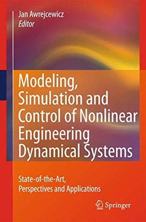 Awrejcewicz, Jan (Hrsg.). Modeling, Simulation and Control of Nonlinear Engineering Dynamical Systems - State-of-the-Art, Perspectives and Applications. Springer, 2010.