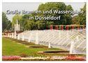 Grosse Brunnen und Wasserspiele in Düsseldorf (Wandkalender 2024 DIN A3 quer), CALVENDO Monatskalender