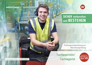 Beilke, Sabine / Wirrer, Uta et al. Prüfungsvorbereitung Sicher vorbereiten und bestehen - Fachlageristin/Fachlagerist Abschlussprüfung. Westermann Berufl.Bildung, 2024.