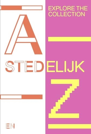 Stedelijk A-Z - Stedelijk Museum Amsterdam. König, Walther, 2024.