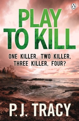 Tracy, P. J.. Play to Kill. Penguin Books Ltd, 2013.