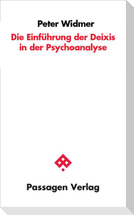 Einführung der Deixis in die Psychoanalyse