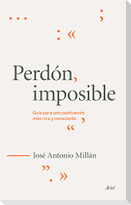 Perdón imposible : guía para una puntuación más rica y consciente