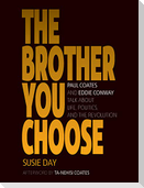 The Brother You Choose
