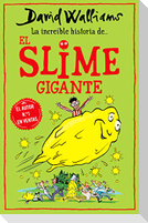 La increíble historia de-- el slime gigante