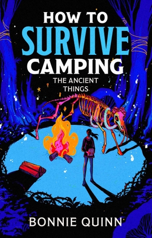 Quinn, Bonnie. How to Survive Camping: The Ancient Things - A gruesomely funny and addictive must-read horror. Simon + Schuster UK, 2026.