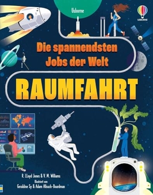 Die spannendsten Jobs der Welt: Raumfahrt - Kindersachbuch über die verschiedenen Berufe, die für eine Weltraummission wichtig sind - ab 9 Jahren. Usborne Verlag, 2024.