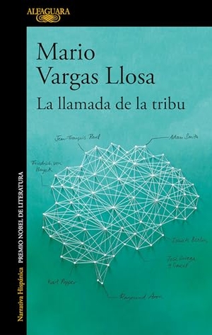 Llosa, Mario Vargas. La Llamada de la Tribu / The Call of the Tribe. Prh Grupo Editorial, 2018.