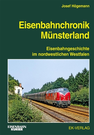 Högemann, Josef. Eisenbahnchronik Münsterland - Eisenbahngeschichte im nordwestlichen Westfalen. Ek-Verlag GmbH, 2021.