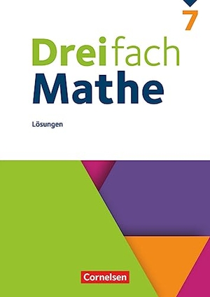 Dreifach Mathe 7. Schuljahr - Lösungen zum Schulbuch. Cornelsen Verlag GmbH, 2023.