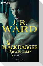 Wolf - Black Dagger Prison Camp 2