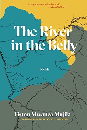 Mwanza Mujila, Fiston. The River in the Belly. Deep Vellum Publishing, 2021.