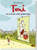 Toni. Und alles nur wegen Renato Flash