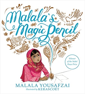 Yousafzai, Malala. Malala's Magic Pencil. Little, Brown Books for Young Readers, 2017.