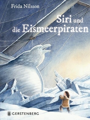 Nilsson, Frida. Siri und die Eismeerpiraten. Gerstenberg Verlag, 2017.