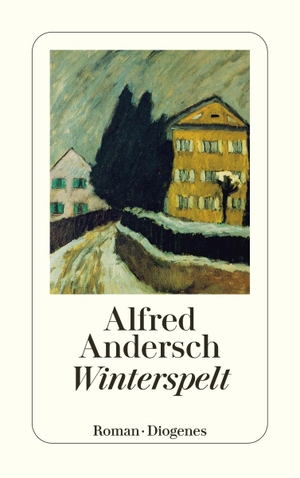 Andersch, Alfred. Winterspelt. Diogenes Verlag AG, 2006.