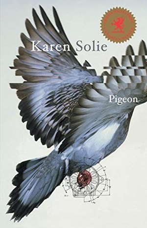 Solie, Karen. Pigeon. House of Anansi Press, 2009.