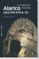 Alarico, 365-370-410 a.d. : la integración frustrada