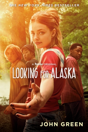 Green, John. Looking for Alaska. Movie Tie-In. Penguin LLC  US, 2019.