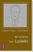 der vornehme Herr Luckwitz