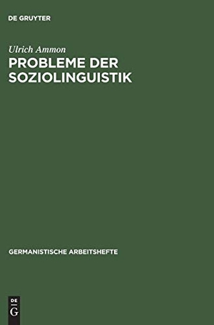 Ammon, Ulrich. Probleme der Soziolinguistik. De Gruyter, 1977.