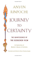 Journey to Certainty: The Quintessence of the Dzogchen View: An Exploration of Mipham's Beacon of Certainty