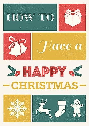 Thornborough, Tim. How to Have a Happy Christmas (Pack of 10) - Pack of 10. Good Book Co, 2016.