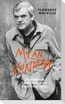 Milan Kundera. 'Schreiben, was für eine komische Idee'