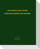 1807 Georgia Land Lottery Fortunate Drawers and Grantees