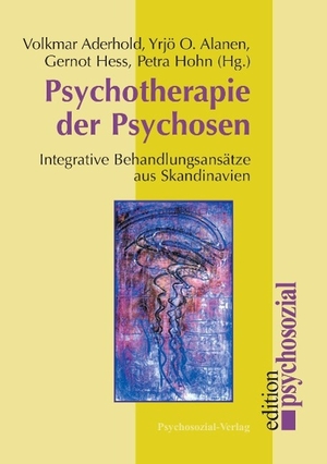 Aderhold, Volkmar / Alanen, Yrjö et al. Psychotherapie der Psychosen - Integrative Behandlungsansätze aus Skandinavien. Psychosozial Verlag GbR, 2003.