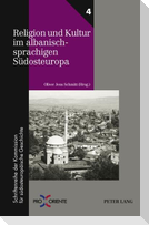 Religion und Kultur im albanischsprachigen Südosteuropa