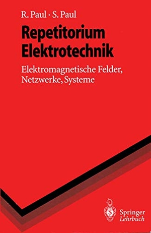 Paul, Steffen / Reinhold Paul. Repetitorium Elektrotechnik - Elektromagnetische Felder, Netzwerke, Systeme. Springer Berlin Heidelberg, 1996.