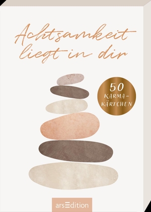 Magunia, Carolin. Achtsamkeit liegt in dir - 50 Karma-Kärtchen. Ars Edition GmbH, 2022.