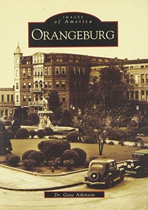 Atkinson. Orangeburg. Arcadia Publishing (SC), 2002.