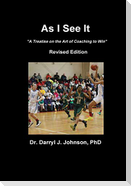 As I See It  "The Art of Coaching to Win"  Revised Edition