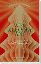 Wer klopfet an?
