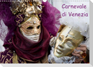 Carnevale di Venezia 2023 (Wandkalender 2023 DIN A3 quer)