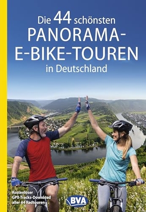 BVA BikeMedia GmbH (Hrsg.). Die 44 schönsten Panorama-E-Bike-Touren in Deutschland - Kostenloser GPX-Tracks-Download aller 44 Radtouren. BVA Bielefelder Verlag, 2022.