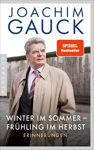Gauck, Joachim. Winter im Sommer - Frühling im Herbst - Erinnerungen - Aktualisierte Ausgabe. Pantheon, 2024.