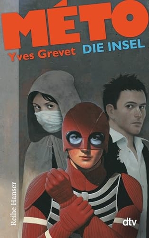Grevet, Yves. MÉTO Die Insel. dtv Verlagsgesellschaft, 2014.